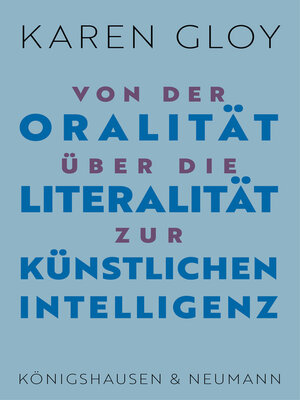 cover image of Von der Oralität über die Literalität zur Künstlichen Intelligenz